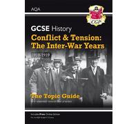 CGP Books GCSE History AQA Topic Guide - Conflict and Tension: The I (Tascabile)