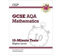 CGP Books GCSE Maths AQA 10-Minute Tests - Higher (includes Answers) (Tascabile)