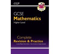 CGP Books GCSE Maths Complete Revision & Practice: Higher (Mixed Media Product)