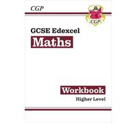 CGP Books GCSE Maths Edexcel Workbook: Higher (answers sold separate (Tascabile)