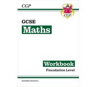 CGP Books GCSE Maths Workbook: Foundation (includes answers) (Tascabile)