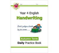 CGP Books KS2 Handwriting Year 4 Daily Practice Book: Autumn Term (Tascabile)