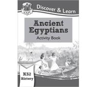 CGP Books KS2 History Discover & Learn: Ancient Egyptians Activity B (Tascabile)
