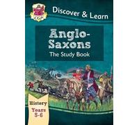CGP Books KS2 History Discover & Learn: Anglo-Saxons Study Book (Yea (Tascabile)