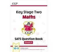 CGP Books KS2 Maths SATS Question Book: Stretch - Ages 10-11 (for th (Tascabile)