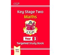 CGP Books KS2 Maths Year 3 Targeted Study Book (Tascabile) CGP Year 3 Maths