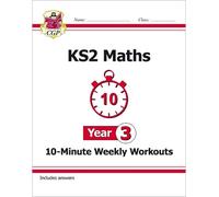 CGP Books KS2 Year 3 Maths 10-Minute Weekly Workouts (Tascabile)
