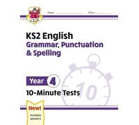 CGP Books KS2 Year 4 English 10-Minute Tests: Grammar, Punctuation & (Tascabile)