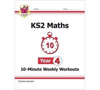 CGP Books KS2 Year 4 Maths 10-Minute Weekly Workouts (Tascabile)