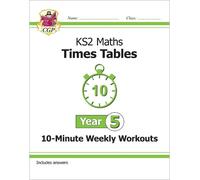 CGP Books KS2 Year 5 Maths Times Tables 10-Minute Weekly Workouts (Tascabile)