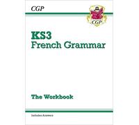 CGP Books KS3 French Grammar Workbook (includes Answers) (Tascabile)
