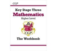 CGP Books KS3 Maths Workbook - Higher (answers sold separately) (Tascabile)