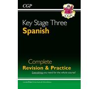 CGP Books KS3 Spanish Complete Revision & Practice (with F (Mixed Media Product)
