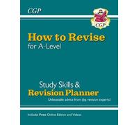 CGP Books New How to Revise for A-Level: Study Skills & Planner - fr (Tascabile)