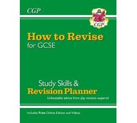 CGP Books New How to Revise for GCSE: Study Skills & Planner - from (Tascabile)