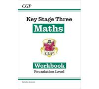 CGP Books New KS3 Maths Workbook - Foundation (includes answers) (Tascabile)