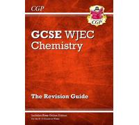 CGP Books WJEC GCSE Chemistry Revision Guide (with Online (Mixed Media Product)