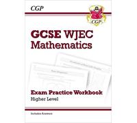 CGP Books WJEC GCSE Maths Exam Practice Workbook: Higher (includes A (Tascabile)