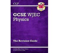 CGP Books WJEC GCSE Physics Revision Guide (with Online Ed (Mixed Media Product)