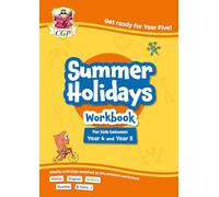 CGP Summer Holidays Activity Workbook - for kids between Year 4 and Year 5 (ages 8-9)