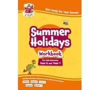 CGP Summer Holidays Activity Workbook - for kids between Year 6 and Year 7 (ages 10-11)