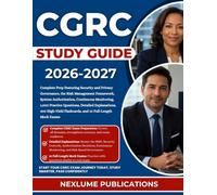 CGRC STUDY GUIDE 2026-2027: Complete Prep Featuring Security and Privacy Governance, the Risk Management Framework, System Authorization, Continuous ... 400 High-Yield Flashcards, and 10 Full-Len...