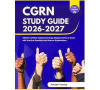 CGRN Study Guide 2026-2027: ABCGN Certified Gastroenterology Registered Nurse Exam with Practice Questions and Answer Explanations