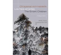 Mikel Ruiz Ch’ayemal nich’nabiletik / Los hijos errantes / The Erran (Tascabile)