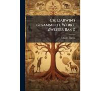 Ch. Darwin's gesammelte Werke, Zweiter Band