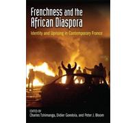 Ch. Didier Gondola Frenchness and the African Diaspora (Tascabile)