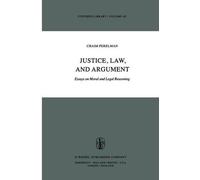 Ch. Perelman Justice, Law, and Argument (Tascabile) Synthese Library