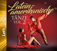Cha Cha Cha/ Samba/ Mambo/ Rumba/ Salsa - Lateinamerikanische Tänze (Danze Latinoamericane) Vol. 2 - Let's Dance