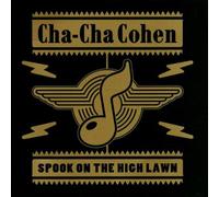 Cha Cha Cohen - Spook on the High Lawn