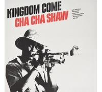 Cha Cha Shaw - Kingdom Come [Import]