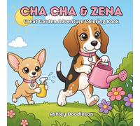 Cha Cha & Zena: Great Garden Adventure Coloring Book
