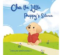 Cha the Little Puppy’s Silence