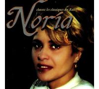 Chaba Noria - Les Classiques Du Rai