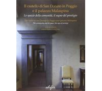 Chabot,Isabelle. - Il Castello di San Donato in Poggio e il Palazzo Malaspina. L