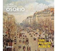 Gabriel Faure Jorge Federico Osorio: The French Album (CD) Album