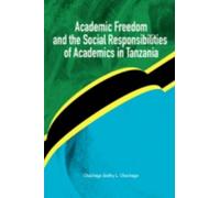 Chachage Seithy Academic Freedom and the Social Responsibilities of (Tascabile)