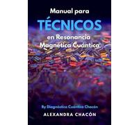 Chacón Alfonzo Alexandra Manual para Técnico en Resonancia Magnética (Tascabile)
