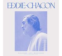 Chacon, Eddie - Pleasure Joy & Happiness
