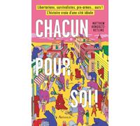 Chacun pour soi !: Libertariens, survivalistes, pro-armes... ours ! L'histoire vraie d'une cité idéale