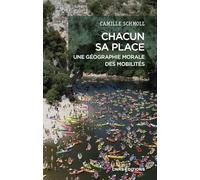 Chacun sa place: Une géographie morale des mobilités