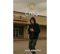 Chad: A The Last TechShack Novelette