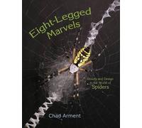 Chad Arment Eight-Legged Marvels (Tascabile)