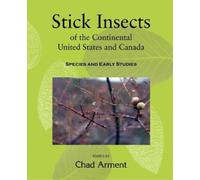 Chad Arment Stick Insects of the Continental United States and Canad (Tascabile)