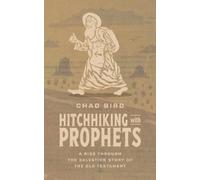 Chad Bird Hitchhiking with Prophets (Copertina rigida)