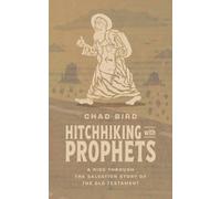 Chad Bird Hitchhiking with Prophets (Tascabile)