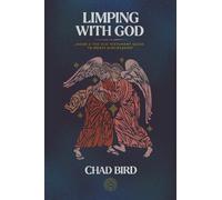 Chad Bird Limping with God (Copertina rigida)